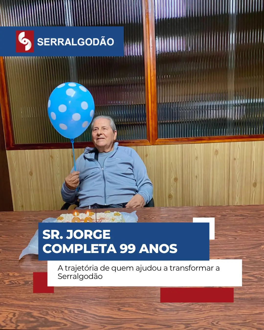 Sr. Jorge completa 99 anos: A trajetória de quem ajudou a transformar a Serralgodão 2
